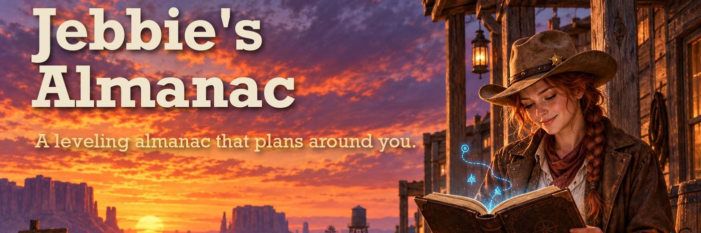 Banner for Jebbie's Almanac: Jebbie reads a glowing almanac on a porch while the sun sets behind desert mesas, under the words Jebbie's Almanac, a leveling almanac that plans around you.