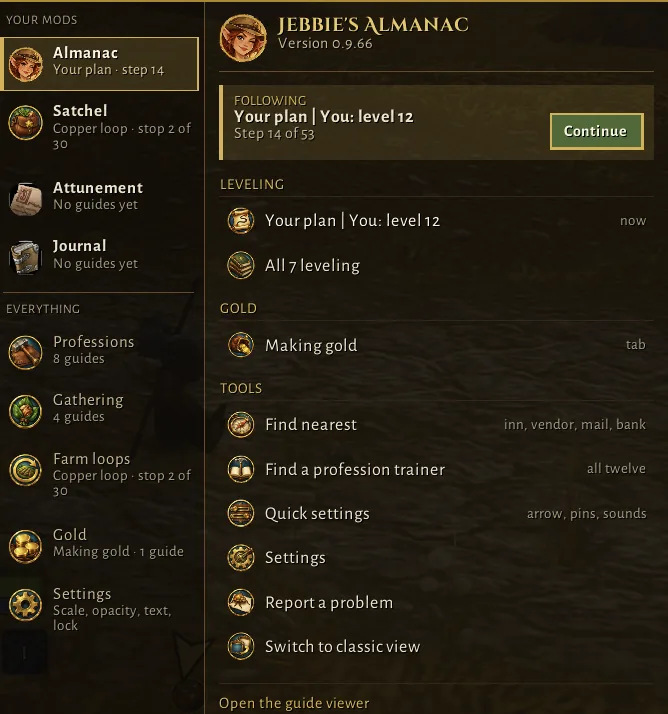 The Jebbie's menu with Jebbie's Almanac 0.9.66 open: following Your plan at level 12, step 14 of 53, with a Continue button; Leveling, Gold and Tools sections; and on the left Your mods (Almanac, Satchel, Attunement, Journal) and Everything (Professions, Gathering, Farm loops, Gold, Settings).